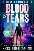 Blood & Tears by Kristi Belcamino