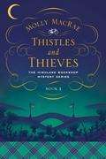 Thistles and Thieves: The Highland Bookshop Mystery Series: Book 3 (Highland Bookshop Mystery #3) by Molly MacRae