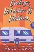 Valleys, Vehicles & Victims by Tonya Kappes