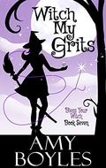 Witch My Grits by Amy Boyles