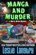 Manga and Murder (Merry Wrath Mysteries #20) by Leslie Langtry