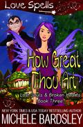 How Great Thou Art (Lost Souls & Broken Hearts #3) by Michele Bardsley