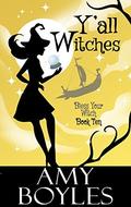 Y'all Witches by Amy Boyles