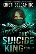 The Suicide King by Kristi Belcamino