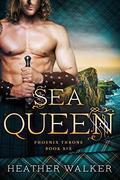 Sea Queen (Phoenix Throne #6) by Heather Walker