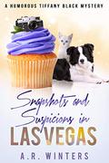 Snapshots and Suspicions in Las Vegas by A.R. Winters