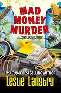 Mad Money Murder (Merry Wrath Mysteries #16) by Leslie Langtry