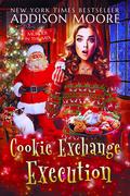 Cookie Exchange Execution by Addison Moore