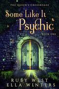 Some Like It Psychic by Ruby West, Ella Winters