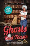 Ghosts and Bad Toasts (Mitzy Moon #9.5) by Trixie Silvertale