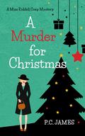 A Murder for Christmas (Miss Riddell #4) by P.C. James