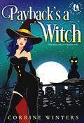 Payback's a Witch (Hex and The City #5) by Corrine Winters