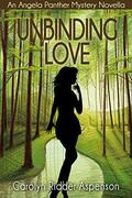 Unbinding Love by Carolyn Ridder Aspenson