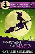 Mountains and Magic (Witches of Pine Lake #1) by Natalie Summers