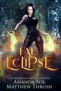 Fae Eclipse (Origins of Magic #4) by Matthew Thrush