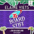 Board Stiff (Dead-End Job Mystery #12) by Elaine Viets