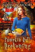 Pumpkin Roll Reckoning by Addison Moore