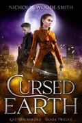 Cursed Earth (Kat Drummond #12) by Nicholas Woode-Smith