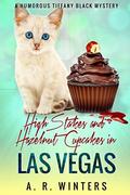 High Stakes and Hazelnut Cupcakes in Las Vegas by A.R. Winters