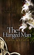 The Hanged Man (Jo and Macy Mysteries #4) by Linda Mather