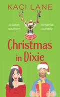Christmas in Dixie by Kaci Lane