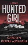 Hunted Girl by Carolyn Ridder Aspenson
