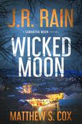 Wicked Moon by J.R. Rain, Matthew S. Cox