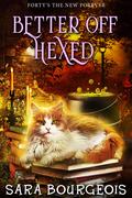 Better Off Hexed by Sara Bourgeois