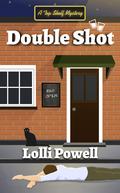 Double Shot (Top Shelf #4) by Lolli Powell