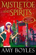 Mistletoe and Spirits by Amy Boyles