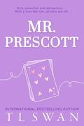 Mr. Prescott (Mr. Series #4) by T.L. Swan