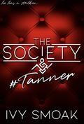 The Society #Tanner by Ivy Smoak