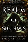 Realm of Shadows (The Iron King's Assassin #2) by Thea Atkinson