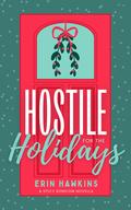 Hostile for the Holidays by Erin Hawkins