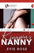 Kingpin's Nanny (Cam Show Crush #1) by Evie Rose