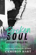 Broken Soul (Deviant Souls MC #3) by Cameron Hart
