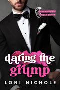 Dating the Grump (Silver Spoon Single Serve #1) by Loni Nichole