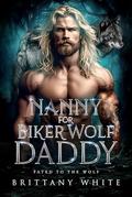 Nanny For Biker Wolf Daddy (Fated To The Wolf #5) by Brittany White