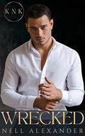 Wrecked (KNK Matchmaking Agency #1) by Nell Alexander