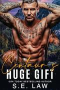 The Centaur's Huge Gift by S.E. Law