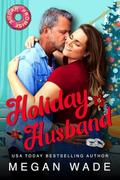 Holiday Husband by Megan Wade