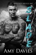 Slade: Rugged Skulls MC 0.5 by Amy Davies