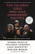 For Colored Girls Who Have Considered Politics by Donna Brazile