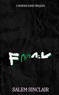 Final Girls and F*ck Boys: A Murder Game Prequel by Salem Sinclair