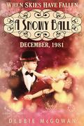 A Snowy Ball (When Skies Have Fallen #1.5) by Debbie McGowan