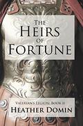 The Heirs of Fortune (Valerian's Legion #2) by Heather Domin