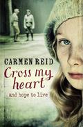 Cross My Heart: And Hope to Live by Carmen Reid