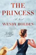 The Princess (Royal Outsiders #3) by Wendy Holden