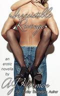 Irresistible Revenge (Irresistible #2) by A.J. Harmon
