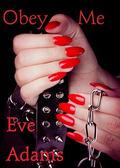 Obey Me by Eve Adams